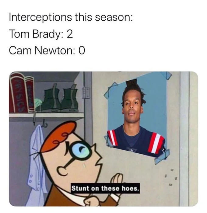 Stunt on these hoes meme variant with Cam Newton Patriots headshot and NFL interception stats