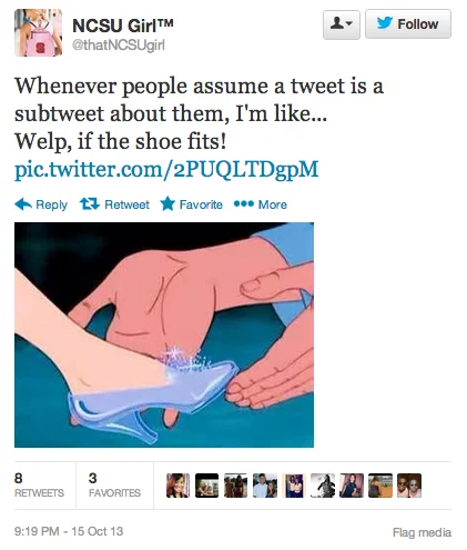 Tweet from NCSU Girl about people assuming tweets are subtweets with Cinderella glass slipper image