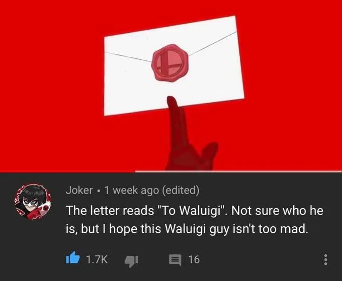 Super Smash Bros. Invitation Letter — YouTube comment from Joker joking that the Smash invitation was addressed to Waluigi