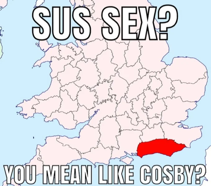 Sus Amogus — England map with Sussex highlighted with 'SUS SEX?' and absurdist Cosby reference.