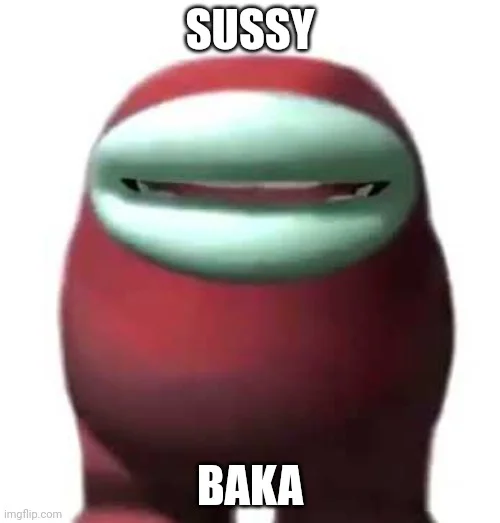 Sussy Baka — 3D rendered red and mint bean character with 'SUSSY' and 'BAKA' text in white impact font.
