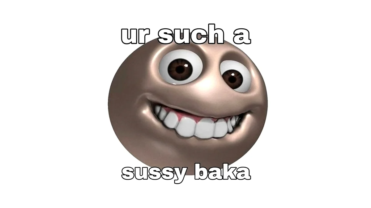 3D rendered sphere character with large eyes and grin displaying core 'ur such a sussy baka' text.