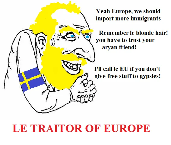 Sweden Yes — Caricature of a blond man with a Swedish flag armband captioned Le Traitor of Europe