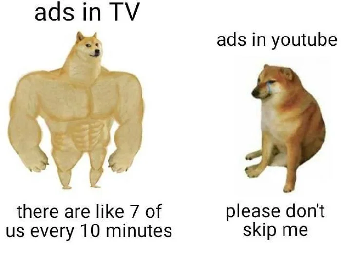 Swole Doge vs Cheems — Swole Doge boasts about TV ads airing frequently, while Cheems timidly pleads not to be skipped as a YouTube ad.
