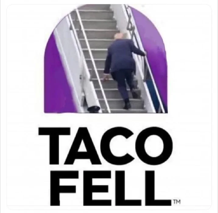 Taco Trump Always Chickens Out — Meme parodying Taco Bell logo with figure falling on airplane stairs and text 'Taco Fell'