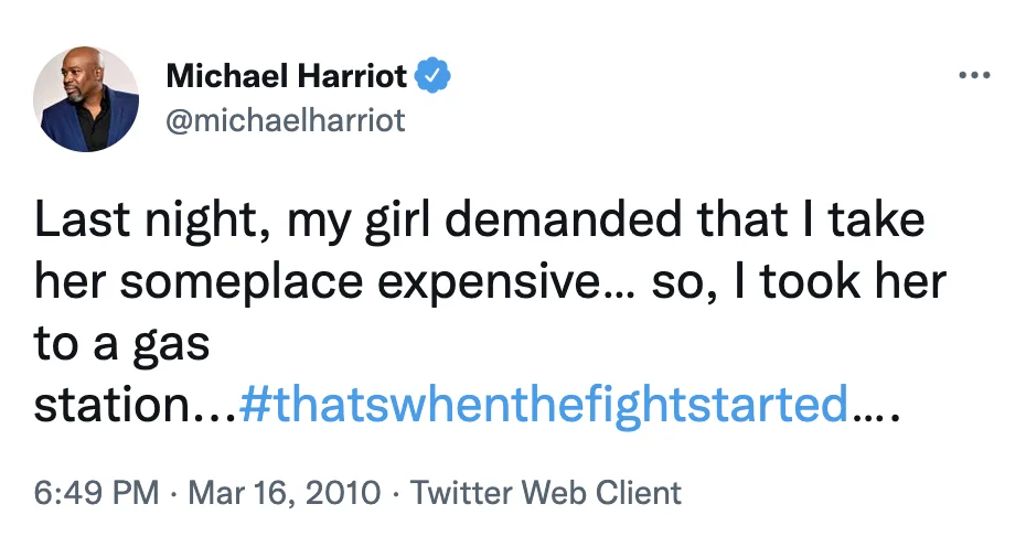 Taking My Girl Somewhere Expensive (The Gas Station) — Screenshot of a 2010 tweet by Michael Harriot about taking his girl to a gas station with the hashtag
