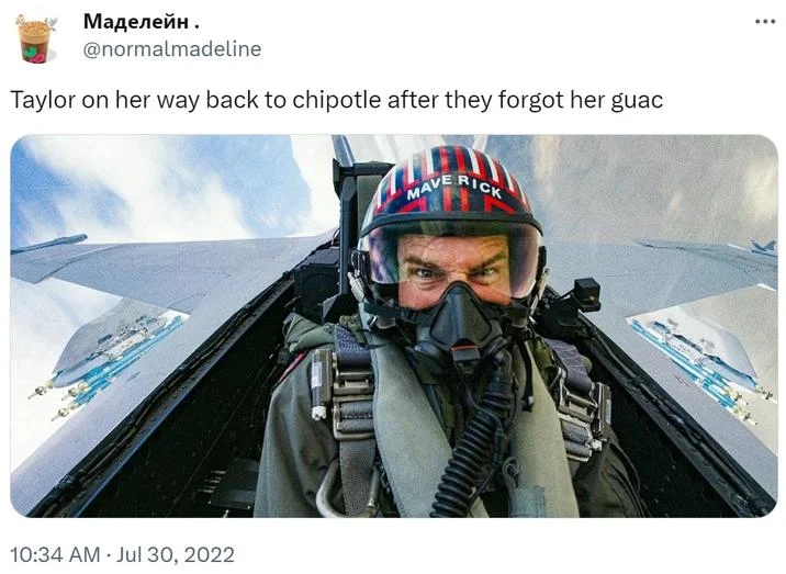 Taylor Swift Jetting Everywhere — Tweet joking Taylor Swift flies a fighter jet to Chipotle, featuring Top Gun Maverick in cockpit