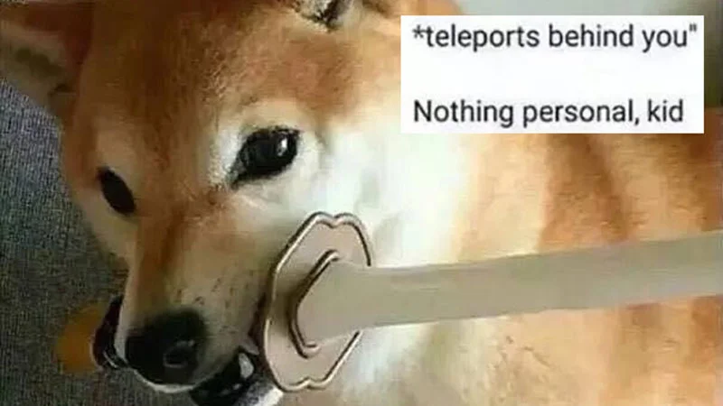 *Teleports Behind You* Nothing Personal, Kid — Shiba Inu holding a katana in its mouth with caption 'teleports behind you, Nothing personal, kid'