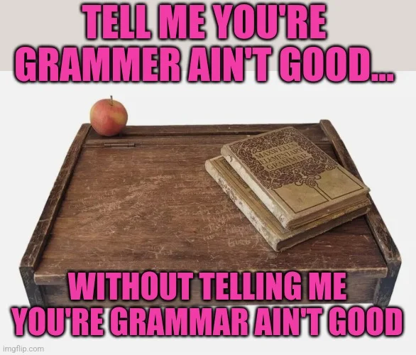 Meme template with 'Tell Me Without Telling Me' text format over wooden desk and books