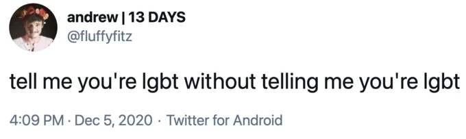 Twitter post using 'Tell Me Without Telling Me' format about identity disclosure