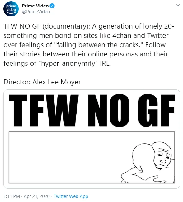 >tfw no gf — Prime Video tweet announcing TFW NO GF documentary with large text and Wojak image