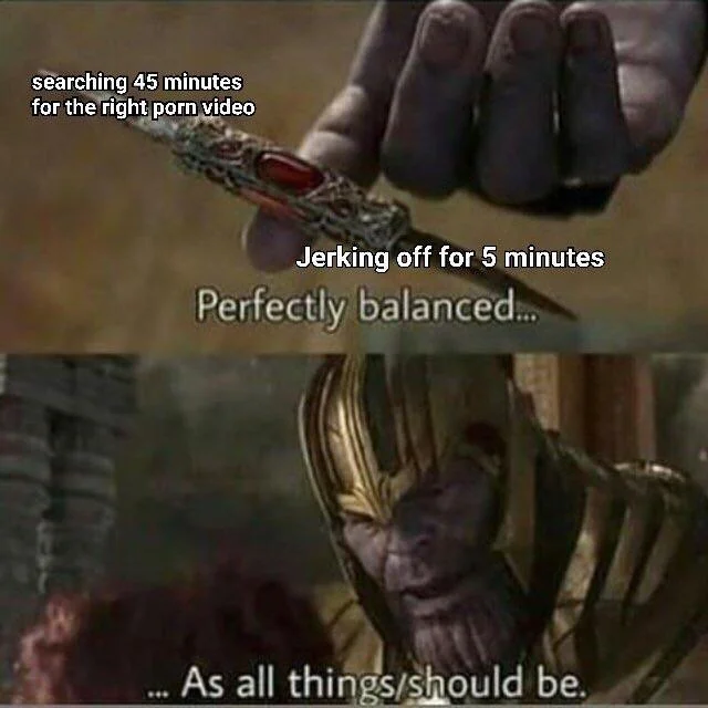 Thanos Perfectly Balanced — Two-panel knife scene with contrasting NSFW duration labels and 'Perfectly balanced' quote.