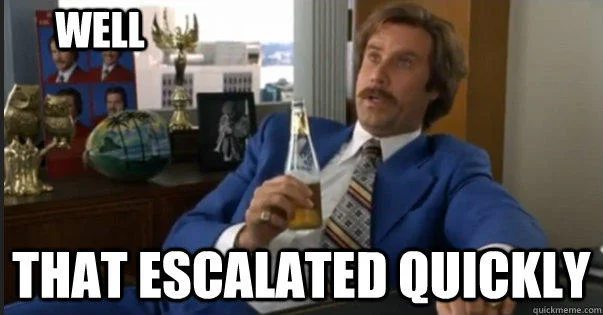 That Escalated Quickly — Definitive Ron Burgundy meme in blue suit with 'WELL' and escalation text.