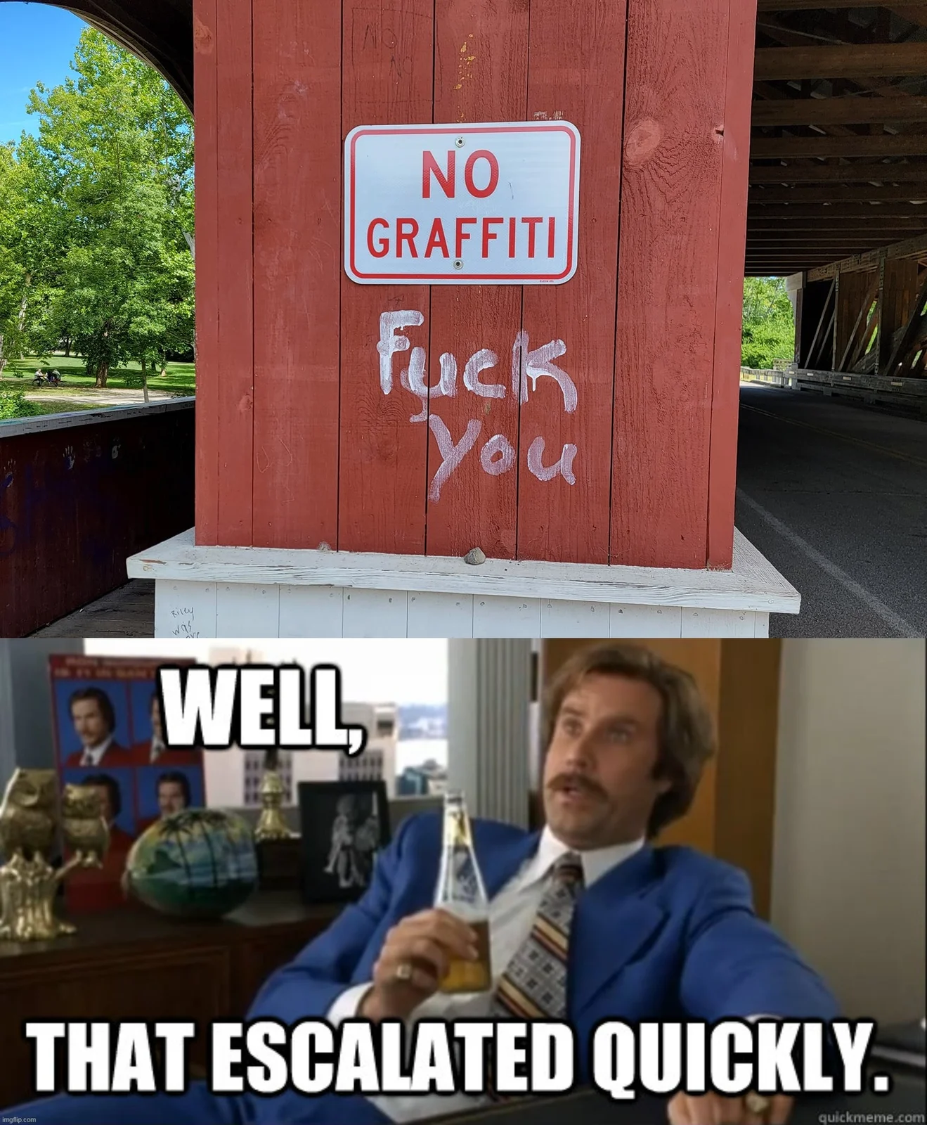 That Escalated Quickly — Meme showing graffitied no-graffiti sign with Ron Burgundy escalation reaction.