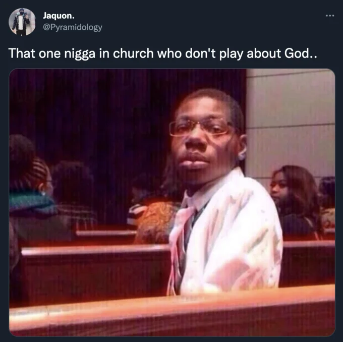 That One X Who Don't Play About X — Twitter post by @Pyramidology showing the original church meme about not playing about God