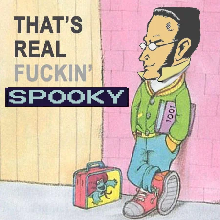 That's Real Fuckin' Neato — Neato meme variant with a man's head on Bert's body and the caption 'That's Real Fuckin' Spooky'