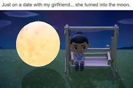 Thats Rough Buddy — Animal Crossing themed variation of girlfriend-turned-moon premise.