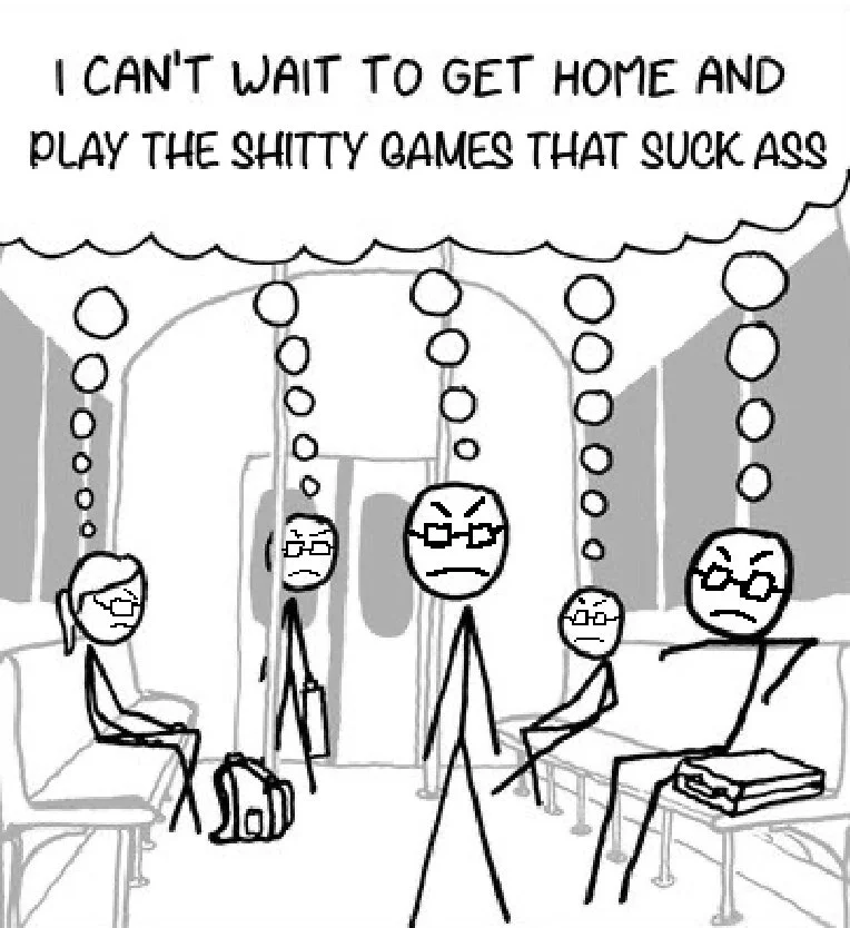 The Angry Video Game Nerd — Stick figure train comic with everyone thinking about playing shitty games that suck ass