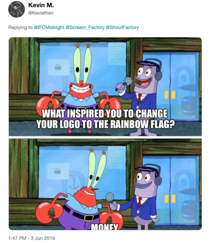 The Babadook — Tweet reply using the Mr. Krabs money meme asking what inspired IFC Midnight to adopt a rainbow logo