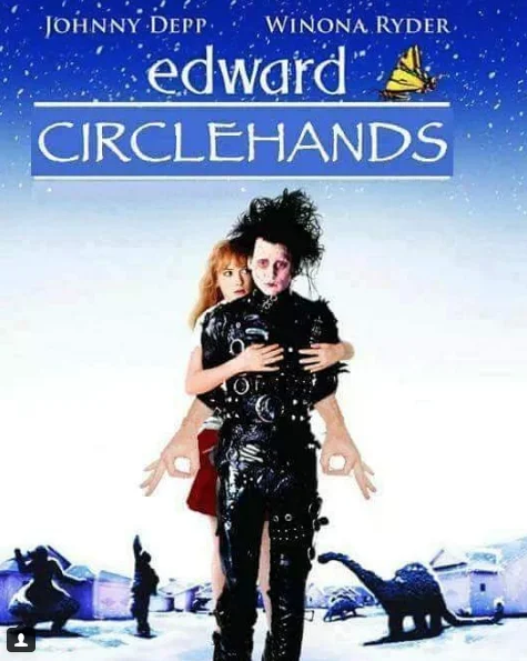 The Circle Game — Edward Scissorhands parody poster titled Edward Circlehands with hands making circles