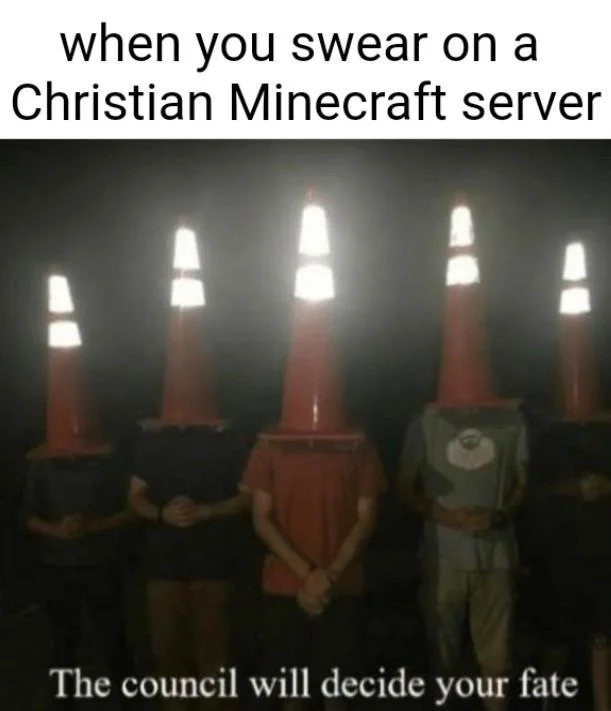 The Council Will Decide Your Fate — Council meme about swearing on a Christian Minecraft server