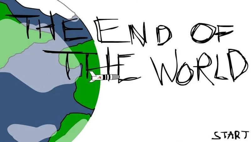 Cartoon Earth with an incoming missile and hand-drawn text reading 'The End of the World' above a Start button.
