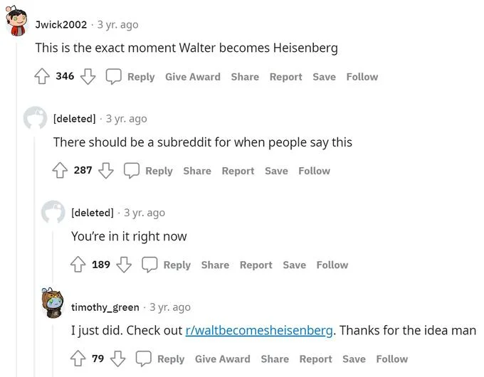 The Exact Moment Walter White Became Heisenberg — Reddit thread joking about a subreddit called r/waltbecomesheisenberg