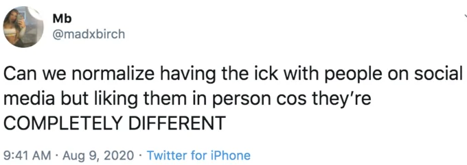 The Ick — Screenshot of a 2020 Twitter post exploring how social media behavior can trigger the 'ick' despite in-person chemistry.