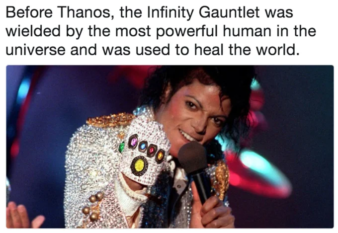 The Infinity Gauntlet — Michael Jackson with Infinity Stones added to his sparkly glove