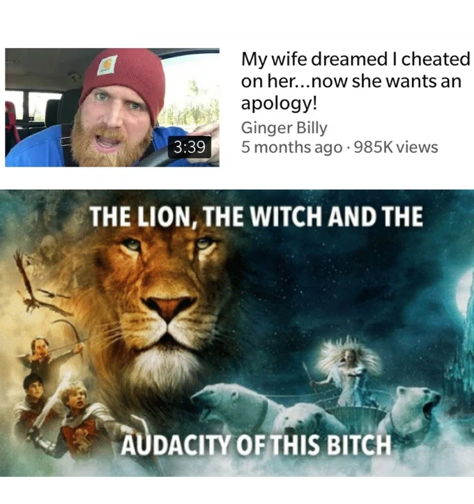 The Lion, The Witch, And The Audacity Of This Bitch — Ginger Billy YouTube thumbnail about dream cheating paired with the Narnia audacity meme
