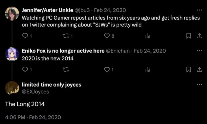 The Long 2014 — Jennifer/Aster Unkle @jbu3 Feb 24, 2020 Watching PC Gamer repost articles from six years ago and get fresh replies on Twitter complaining about