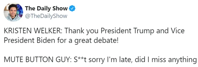 The Mute Button 2020 Presidential Debate — A text-only tweet from The Daily Show with a satirical exchange about the mute button operator arriving late.
