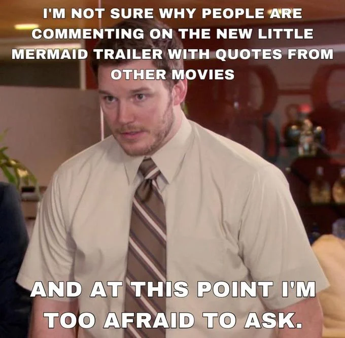 The Part Where Ariel Says X — Chris Pratt confused meme about people quoting other movies on the Little Mermaid trailer