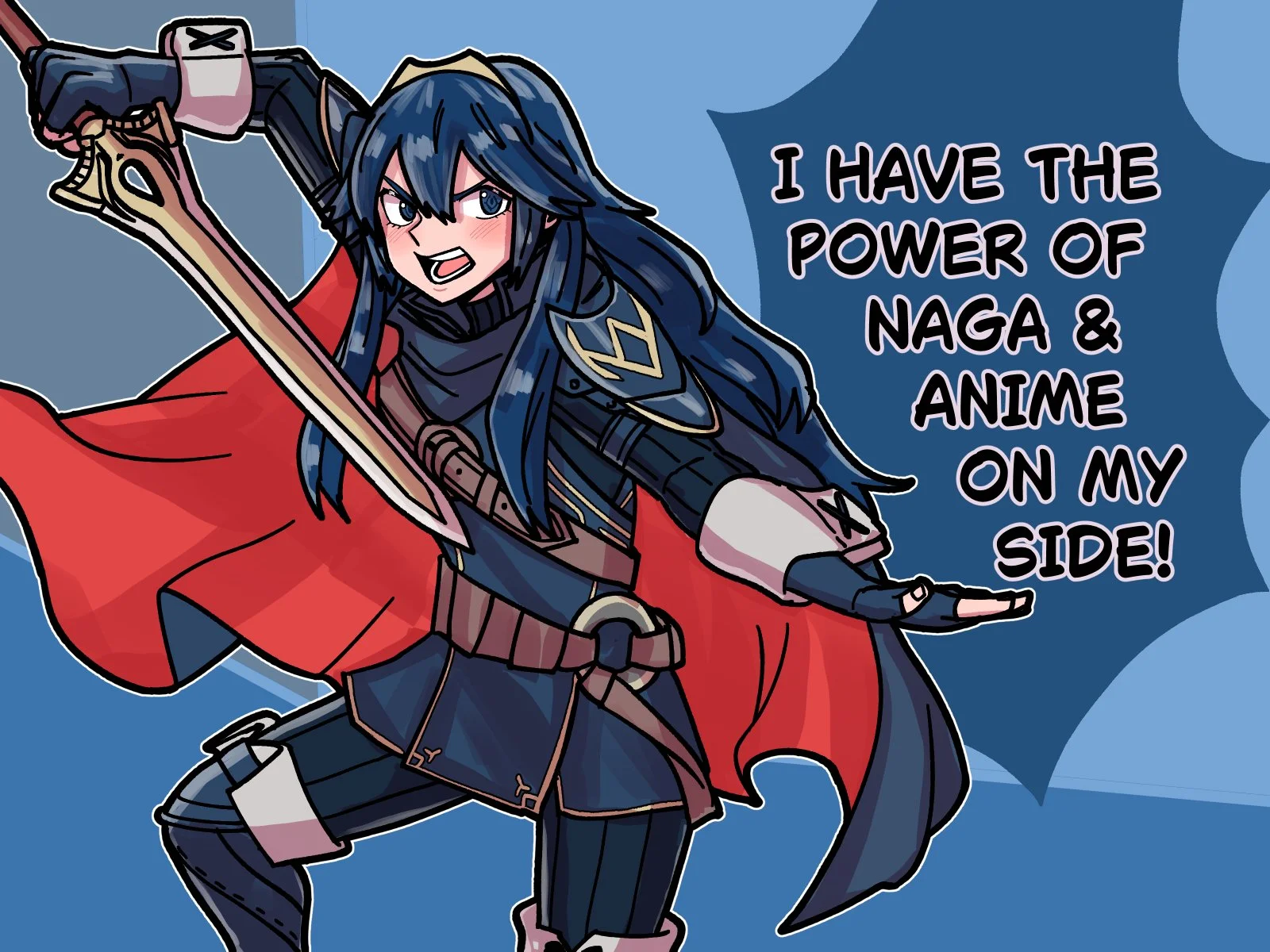 The Power of God and Anime — Cartoon of Lucina from Fire Emblem raising her sword with speech bubble reading 'I have the power of Naga and anime on my side!'.