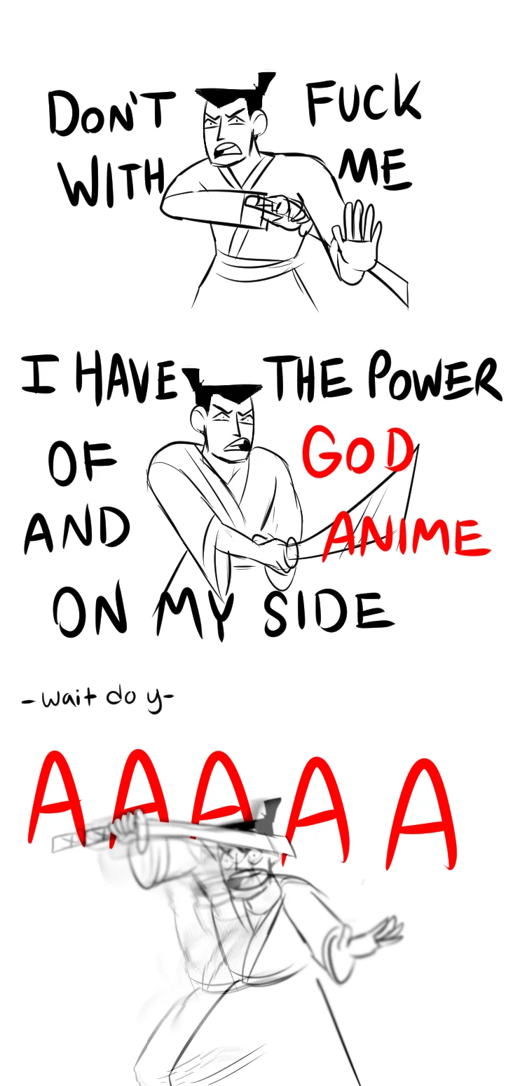 The Power of God and Anime — Hand-drawn Samurai Jack comic shouting the 'power of God and anime' catchphrase then launching into an AAAAA attack.