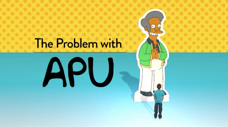 The Problem with Apu title graphic showing an Apu Simpsons character cutout with a child looking up at him.
