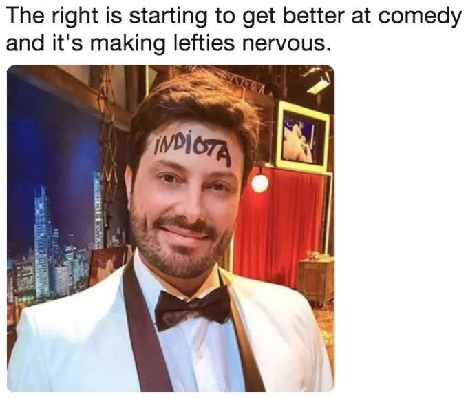 The Right Is Starting to Get Better at Comedy — PJW tweet above photo of man with INDIOTA written on his forehead