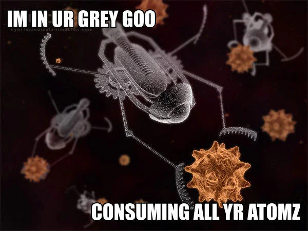 The Singularity — Image macro featuring microscopic bacteria or nanobots against dark background with impact font captions about self-replication.
