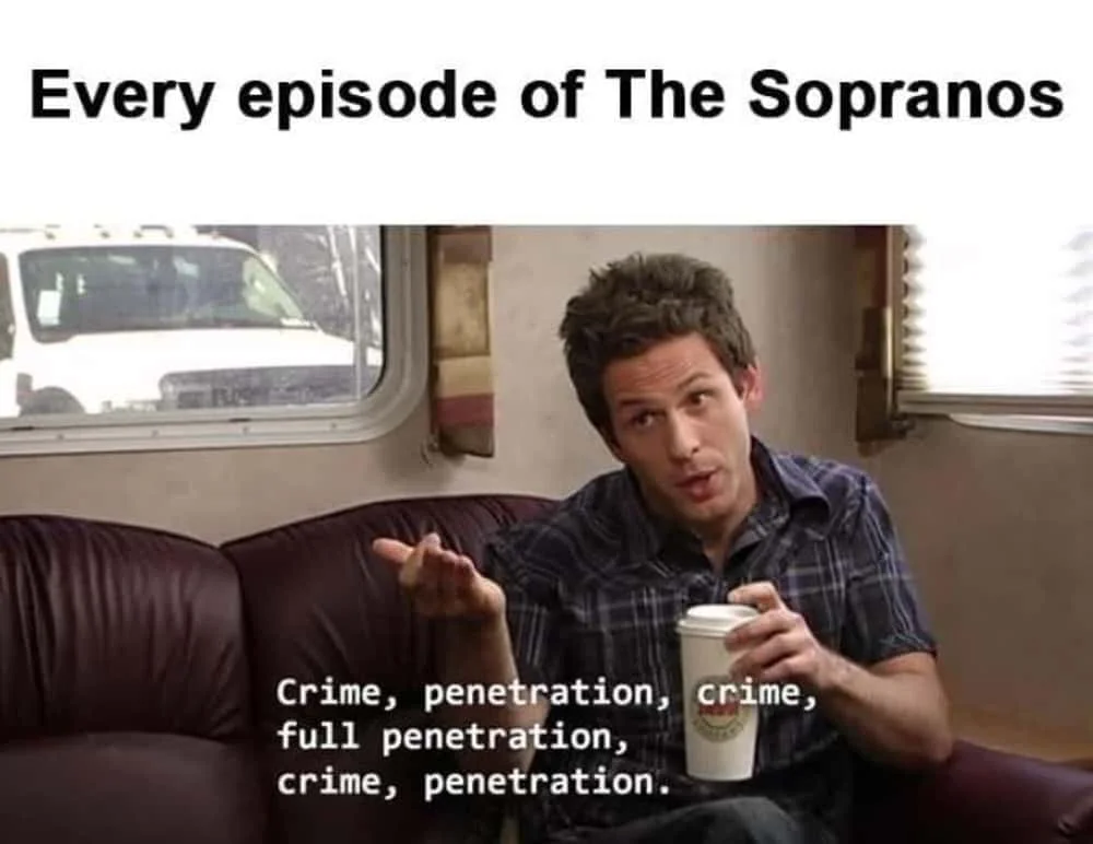 Meme humorously reducing The Sopranos episodes using Christopher's memorable monologue describing series' recurring plot structure as shorthand.