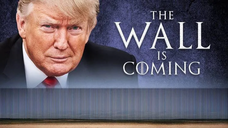 Donald Trump next to Game of Thrones-style text reading 'The Wall Is Coming' with border wall below