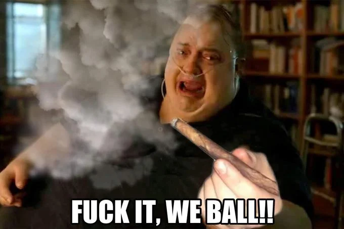 The Whale Passing a Blunt — The Whale blunt image with the overlaid caption Fuck It We Ball