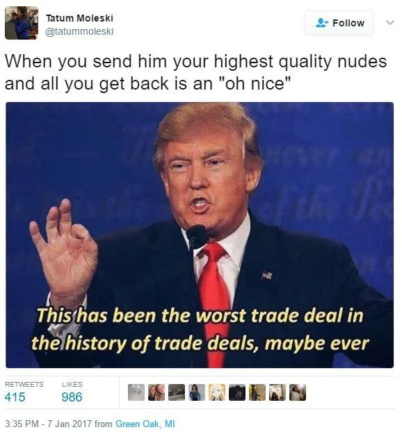 A tweet using the Worst Trade Deal meme about sending nudes with Donald Trump at debate and the canonical quote.