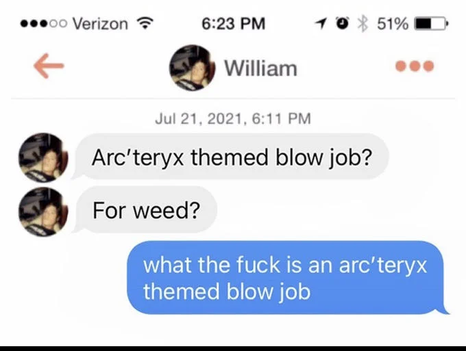 Themed Blowjob — Edited Tinder screenshot replacing 'Naruto' with 'Arc'teryx themed blow job'.