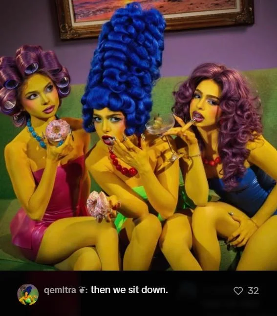 Then I Walk In — Three women styled as glamorous Simpsons characters with blue and purple wigs, captioned 'then we sit down'.