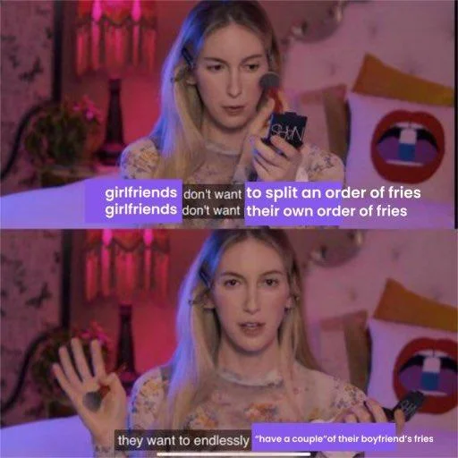 They Dont Want Victory They Dont Want Power They Want To Endlessly Critique Power — ContraPoints meme edit about girlfriends and boyfriend's fries