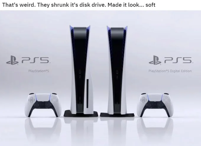 They Shrank His Shoulders Made Him Look Soft — PS5 Disc Edition and Digital Edition comparison with meme caption about disk drive shrinkage.