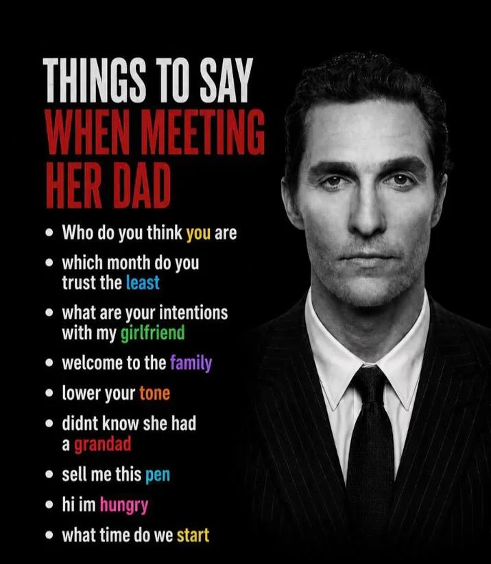 Portrait Things To Say When Meeting Her Dad meme featuring Matthew McConaughey with bulleted list