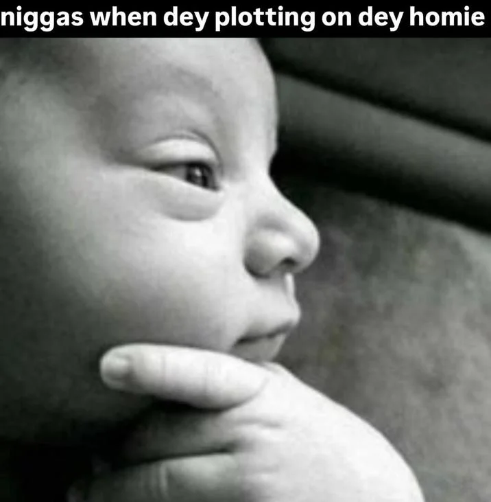 Thinking Baby meme with top caption about plotting on a friend