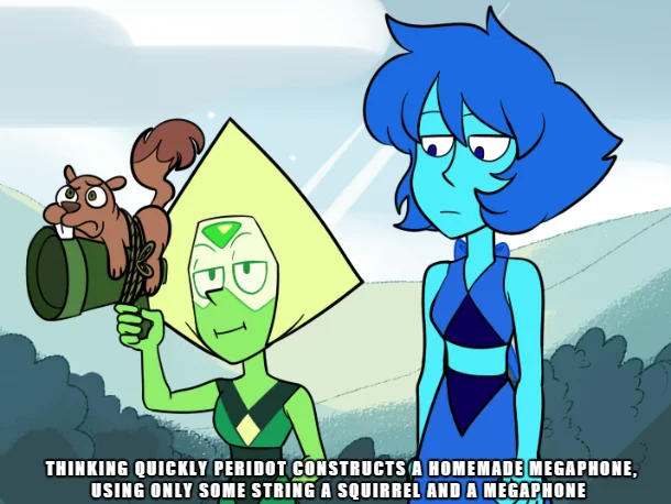 Thinking Quickly, Dave Constructs A Homemade Megaphone — Steven Universe characters Peridot and Lapis Lazuli with Peridot holding a squirrel megaphone