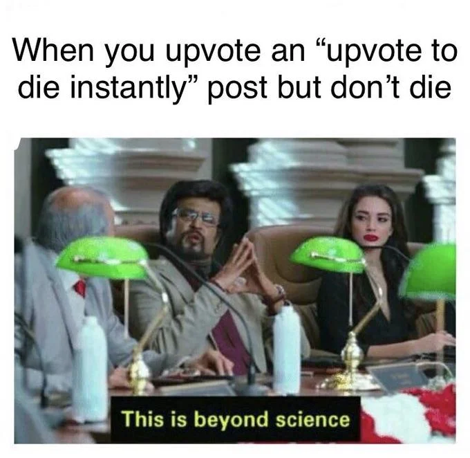 Meme about Reddit 'upvote to die' posts with 'This is beyond science' Rajinikanth reaction
